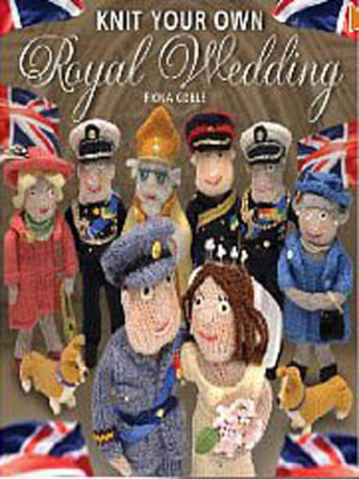 Title details for Knit Your Own Royal Wedding by Fiona Goble - Available